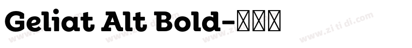 Geliat Alt Bold字体转换